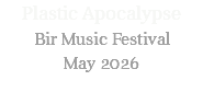 Plastic Apocalypse Bir Music Festival May 2026